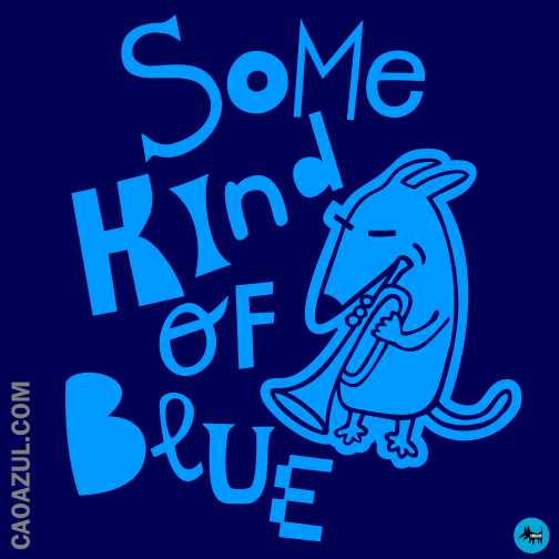 SOME KIND OF BLUE
